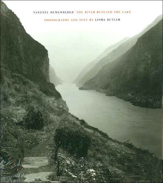 Cover for Linda Butler · Yangtze Remembered: The River Beneath the Lake (Hardcover Book) (2004)