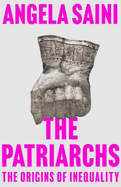 Cover for Angela Saini · Patriarchs (Book) (2023)