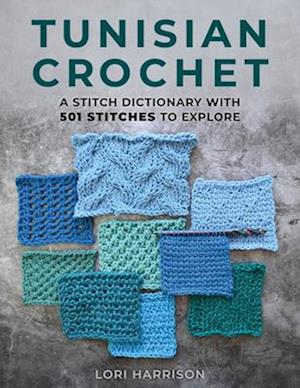 Cover for Lori Harrison · Tunisian Crochet: A Stitch Dictionary with 501 Stitches to Explore (Paperback Bog) (2025)