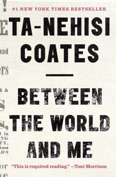 Cover for Ta-Nehisi Coates · Between the World and Me (Hardcover Book) (2015)