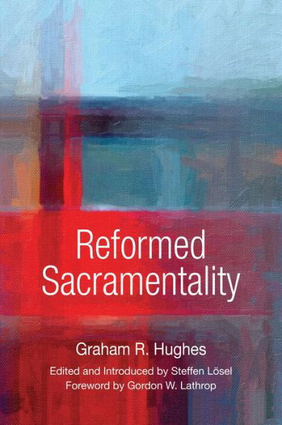 Cover for Graham R. Hughes · Reformed Sacramentality (Paperback Book) (2017)