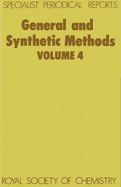 Cover for Royal Society of Chemistry · General and Synthetic Methods: Volume 4 - Specialist Periodical Reports (Innbunden bok) (1981)