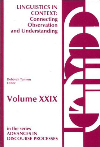 Cover for Deborah Tannen · Linguistics in Context--Connecting Observation and Understanding (Hardcover Book) (1988)