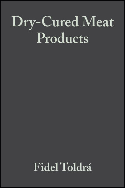 Dry-cured Meat Products - Fidel Toldrá - Livros - Wiley-Blackwell - 9780917678547 - 27 de dezembro de 2004