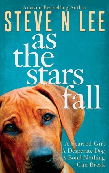 Cover for Steve N Lee · As The Stars Fall A Book for Dog Lovers (Hardcover Book) (2020)