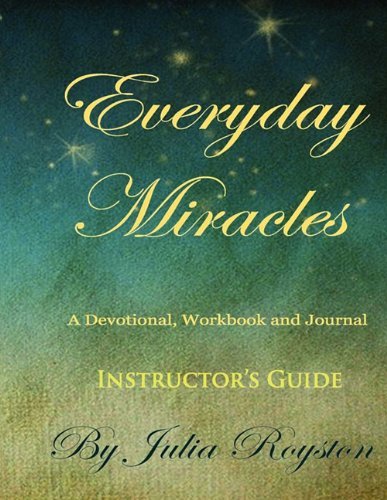 Cover for Julia A. Royston · Everyday Miracles Instructor's Guide (Paperback Book) (2010)