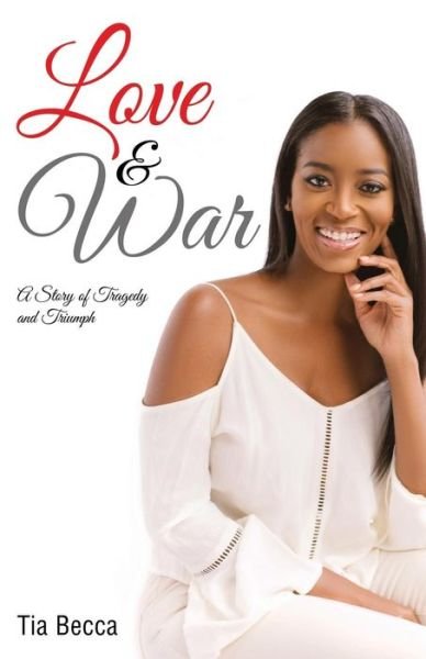 Cover for Tia Becca · Love &amp; War (Paperback Book) (2016)