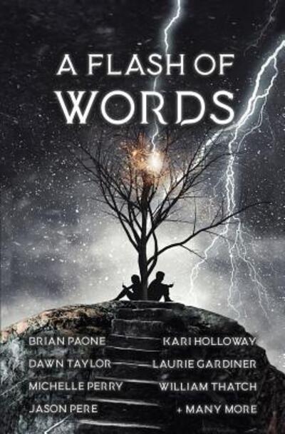 A Flash of Words: 49 Flash Fiction Stories - Of Words - Brian Paone - Books - Scout Media - 9780997948547 - January 11, 2019
