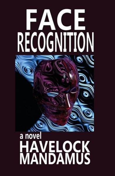 Cover for Havelock Mandamus · Face Recognition (Paperback Book) (2018)