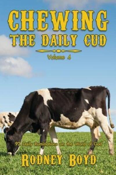 Cover for Rodney Boyd · Chewing the Daily Cud, Volume 4 (Paperback Book) (2017)