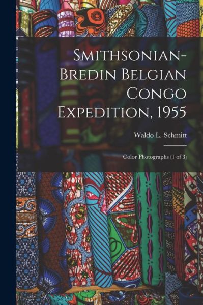 Cover for LLC Creative Media Partners · Smithsonian-Bredin Belgian Congo Expedition, 1955 (Paperback Book) (2021)