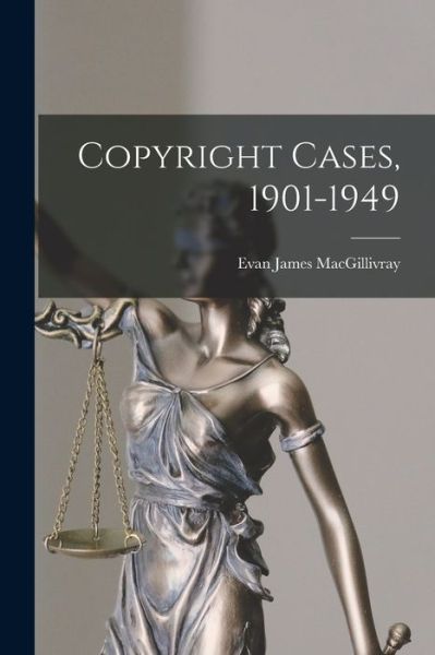 Cover for Evan James Macgillivray · Copyright Cases, 1901-1949 (Buch) (2022)