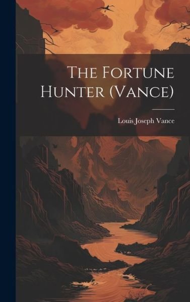 Cover for Louis Joseph Vance · Fortune Hunter (Vance) (Buch) (2023)