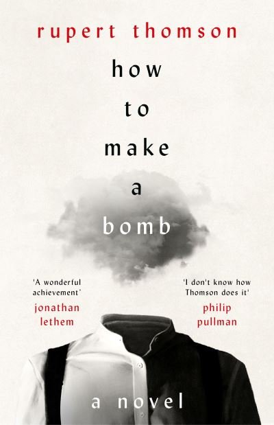 Cover for Rupert Thomson · How to Make a Bomb: A Novel (Taschenbuch) (2024)