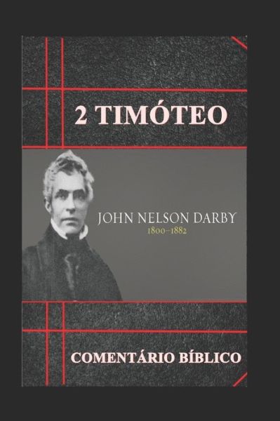 2a Timoteo - John Nelson Darby - Boeken - Independently Published - 9781070277547 - 25 mei 2019