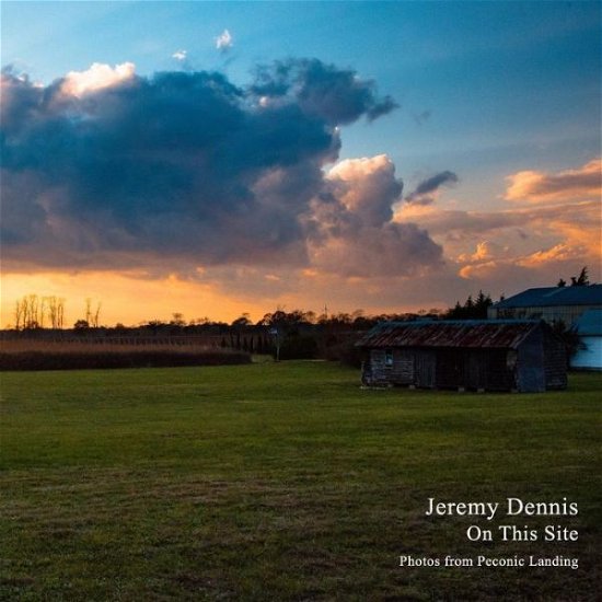 Cover for Jeremy Dennis · On This Site - Peconic Landing (Paperback Book) (2019)