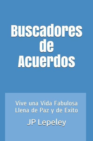 Cover for Jp Lepeley · Buscadores de Acuerdos (Taschenbuch) (2019)