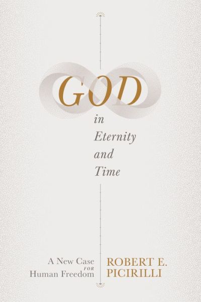 Cover for Robert E. Picirilli · God in Eternity and Time (Paperback Book) (2022)