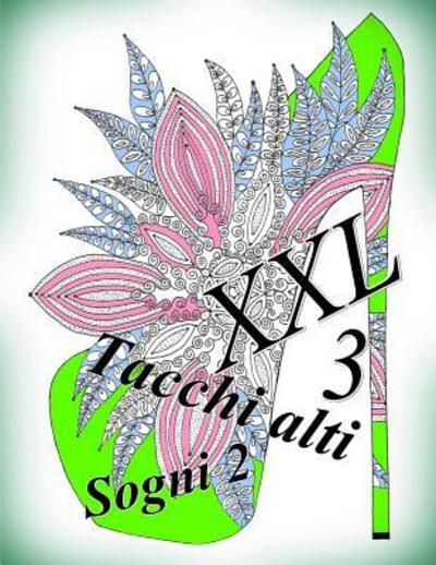 Cover for The Art of You · Tacchi alti Sogni XXL 3 (Paperback Book) (2019)