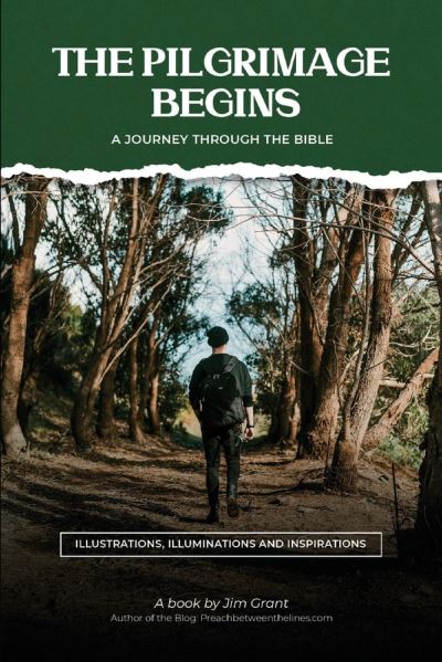 Cover for Jim Grant · The Pilgrimage Begins: a Journey Through the Bible (Paperback Book) (2021)