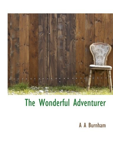 Cover for A a Burnham · The Wonderful Adventurer (Taschenbuch) (2009)