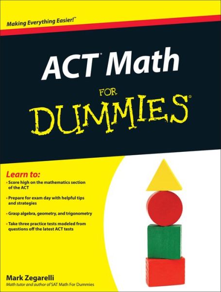 Cover for Zegarelli, Mark (Rutgers University) · ACT Math For Dummies (Paperback Book) (2011)