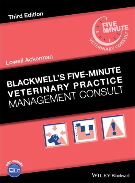 Cover for Ackerman, Lowell (Westborough, Massachusetts, USA) · Blackwell's Five-Minute Veterinary Practice Management Consult - Blackwell's Five-Minute Veterinary Consult (Hardcover Book) (2019)