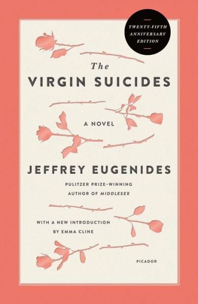 Cover for Jeffrey Eugenides · The Virgin Suicides: A Novel (Twenty-Fifth Anniversary Edition) - Picador Modern Classics (Taschenbuch) (2018)