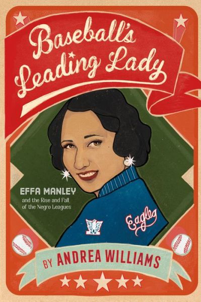 Baseball's Leading Lady: Effa Manley and the Rise and Fall of the Negro Leagues - Andrea Williams - Kirjat - Square Fish - 9781250866547 - tiistai 10. tammikuuta 2023