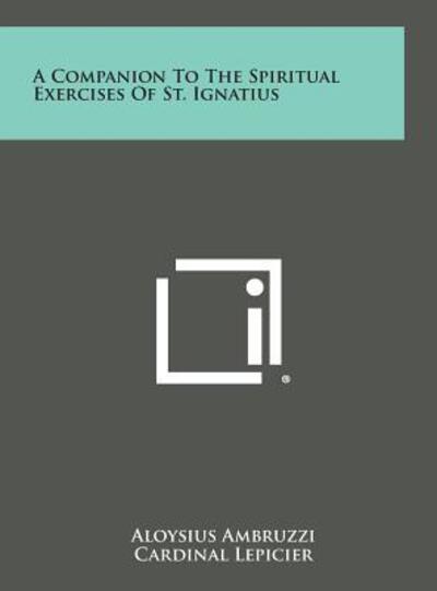 Cover for Aloysius Ambruzzi · A Companion to the Spiritual Exercises of St. Ignatius (Hardcover Book) (2013)