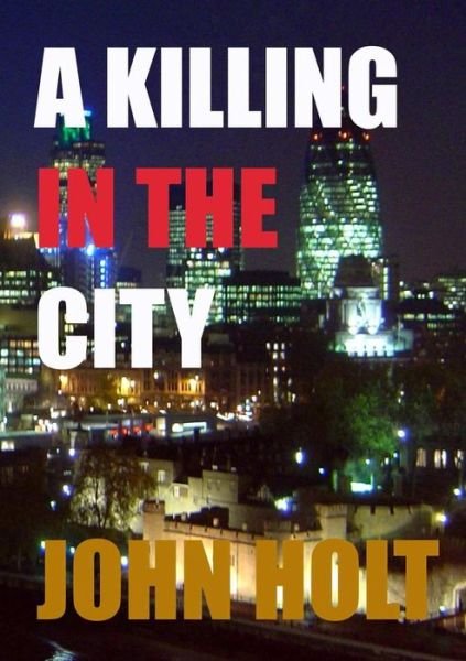 Cover for John Holt · A Killing in the City (Taschenbuch) (2012)
