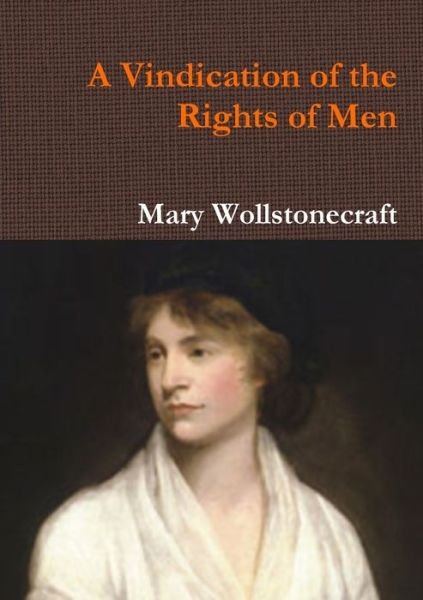 Cover for Mary Wollstonecraft · Vindication of the Rights of Men (Bog) (2013)
