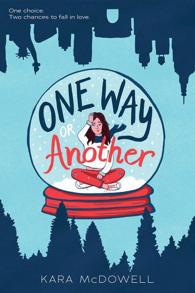 Cover for Kara McDowell · One Way or Another (Hardcover Book) (2020)