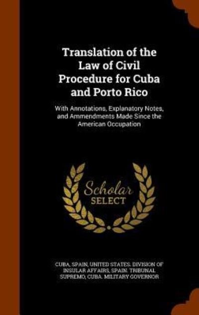 Cover for Cuba · Translation of the Law of Civil Procedure for Cuba and Porto Rico (Innbunden bok) (2015)