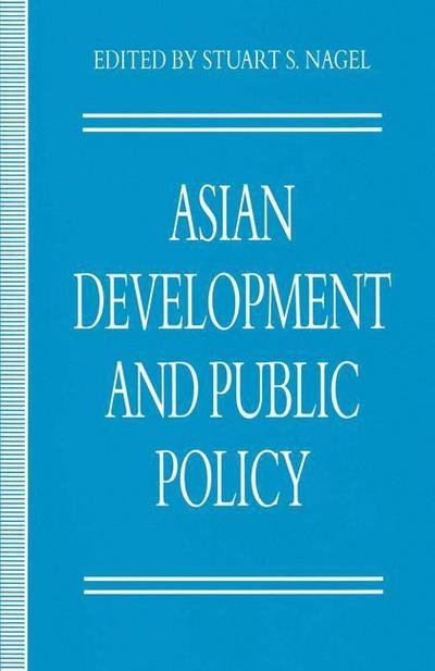 Cover for Stuart S. Nagel · Asian Development and Public Policy - Policy Studies Organization Series (Paperback Bog) [1st ed. 1994 edition] (1994)