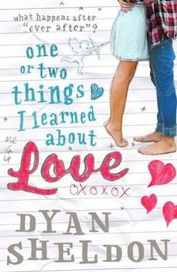 Cover for Dyan Sheldon · One or Two Things I Learned About Love (Taschenbuch) (2012)