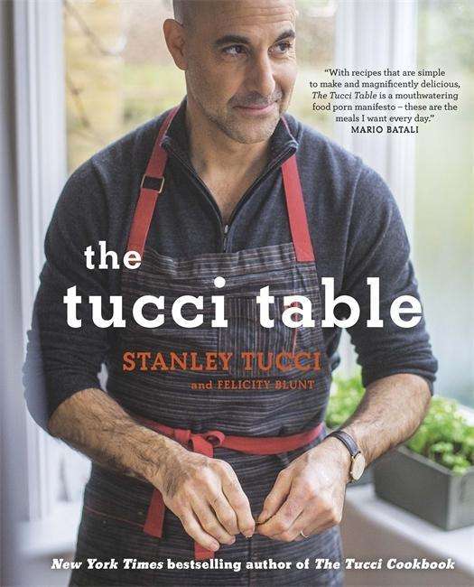 Cover for Stanley Tucci · The Tucci Table: The unmissable Christmas gift from the No.1 Bestselling author of Taste (Hardcover Book) (2015)