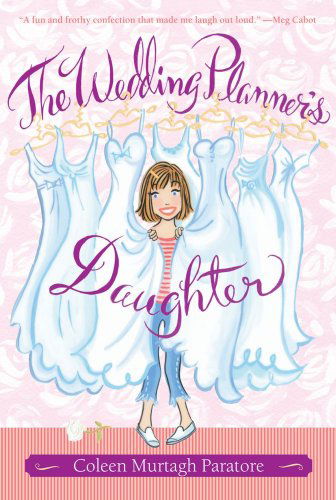 Cover for Coleen Murtagh Paratore · The Wedding Planner's Daughter (The Wedding Planner's Daughter #1) (Pocketbok) [Reprint edition] (2006)