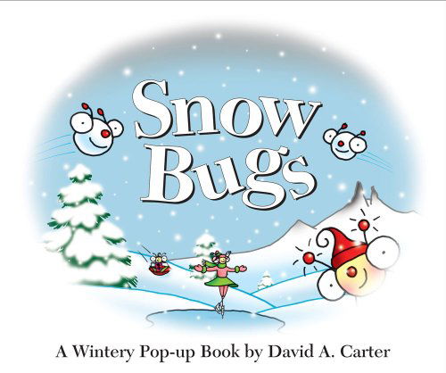 Snow Bugs: a Wintery Pop-up Book (Bugs in a Box Books) - David  A. Carter - Books - Little Simon - 9781416950547 - October 27, 2009