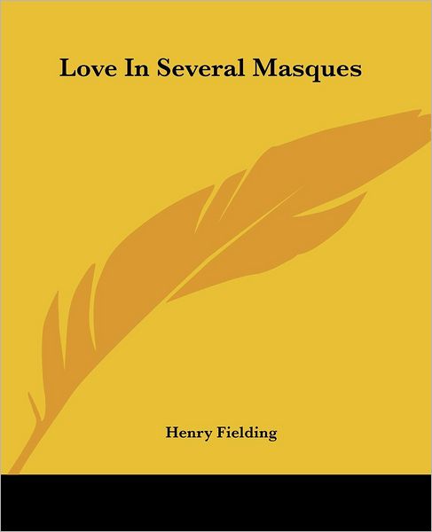 Cover for Henry Fielding · Love in Several Masques (Paperback Book) (2004)