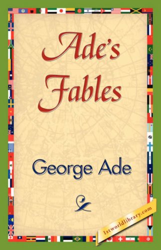 Cover for George Ade · Ade's Fables (Paperback Book) (2007)