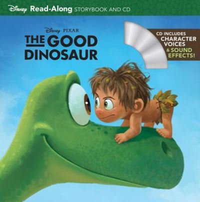 Cover for Disney Books · The Good Dinosaur (Read-Along Storybook and CD) - Read-Along Storybook and CD (Paperback Book) (2015)