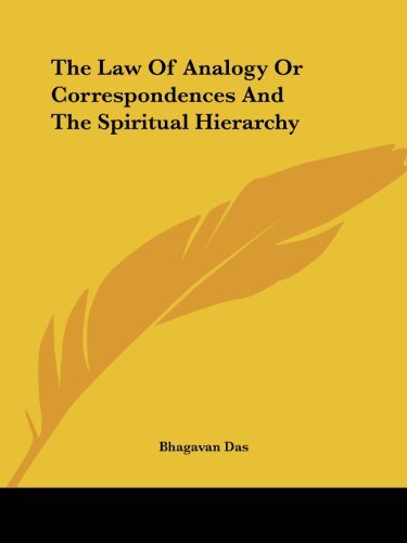 The Law of Analogy or Correspondences and the Spiritual Hierarchy - Bhagavan Das - Books - Kessinger Publishing, LLC - 9781425307547 - December 8, 2005