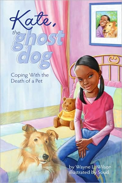 Cover for Wayne L. Wilson · Kate, the Ghost Dog: Coping with the Death of a Pet (Hardcover Book) (2009)