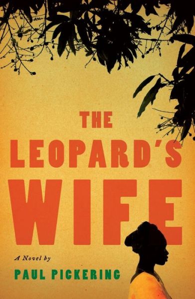 Cover for Paul Pickering · The leopard's wife (Book) (2012)