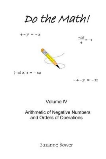 Cover for Suzanne Bower · Do the Math!: Arithmetic of Negative Numbers and Orders of Operations (Taschenbuch) (2008)