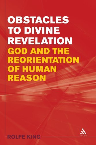 Cover for Rolfe King · Obstacles to Divine Revelation: God and the Reorientation of Human Reason (Paperback Bog) (2012)