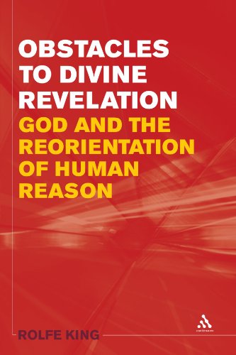 Cover for Rolfe King · Obstacles to Divine Revelation: God and the Reorientation of Human Reason (Paperback Book) (2012)