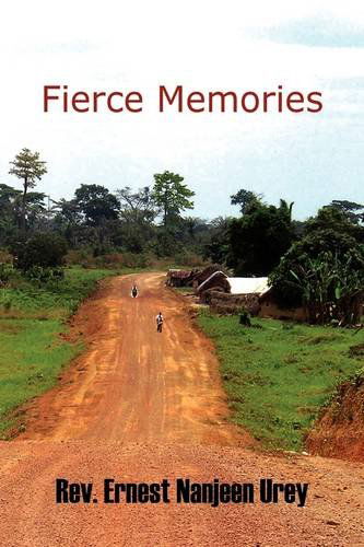 Cover for Rev. Ernest Nanjeen Urey · Fierce Memories (Hardcover Book) (2009)