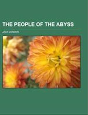 People of the abyss - Jack London - Other - General Books - 9781443213547 - December 7, 2021